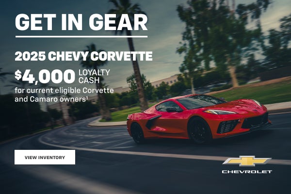 2025 Chevy Corvette. $4,000 Loyalty Cash for current eligible Corvette and Camaro owners.